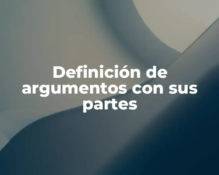 Definición de argumentos con sus partes