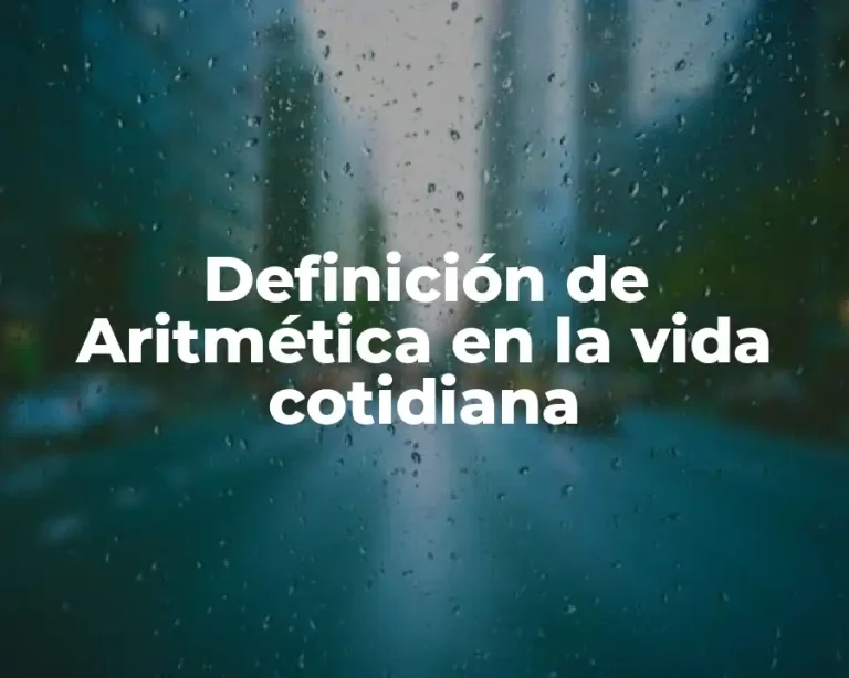 Definición de Aritmética en la vida cotidiana