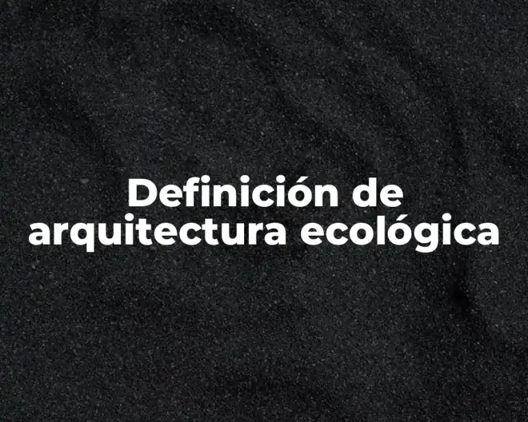 Definición de arquitectura ecológica