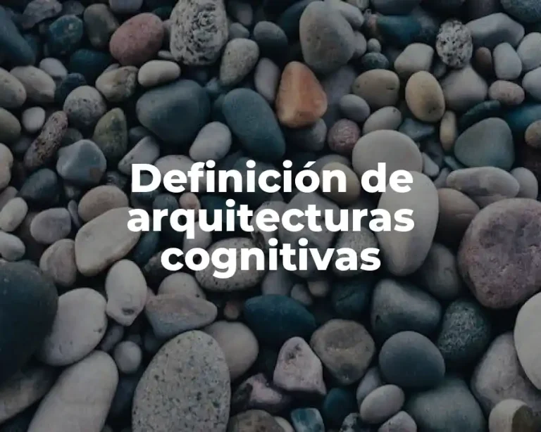 Definición de arquitecturas cognitivas