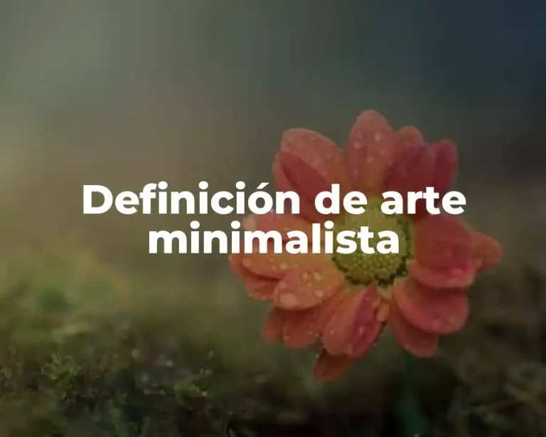 Definición de arte minimalista