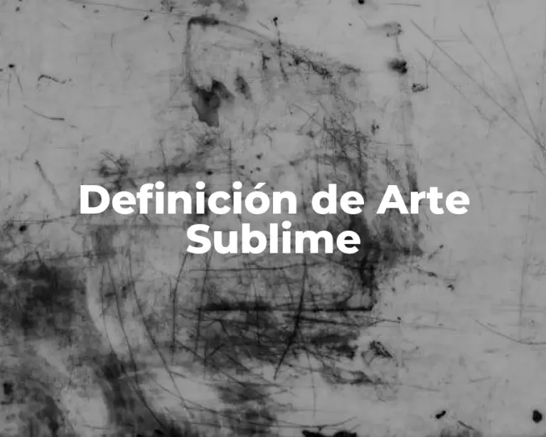 Definición de Arte Sublime