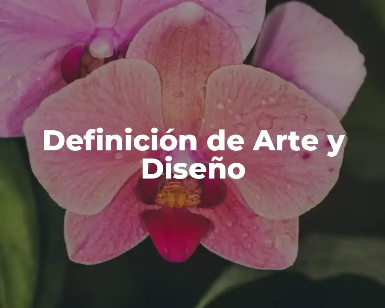 Definición de Arte y Diseño