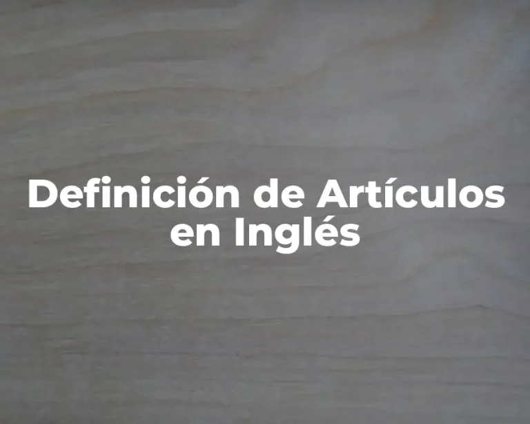 Definición de Artículos en Inglés