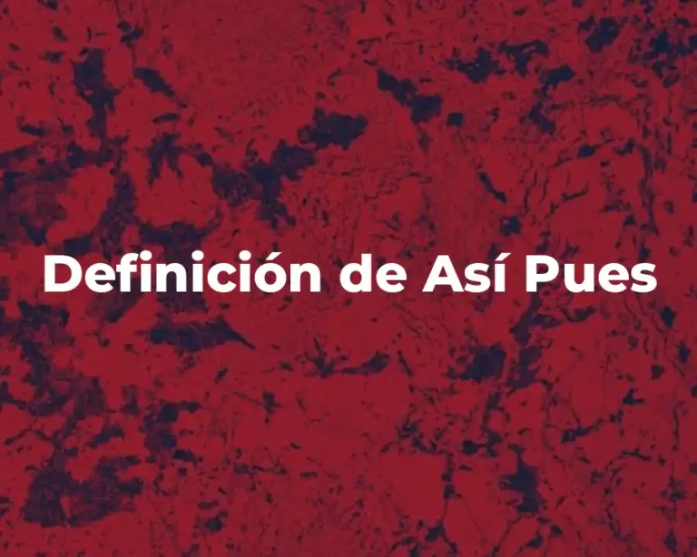 Definición de Así Pues