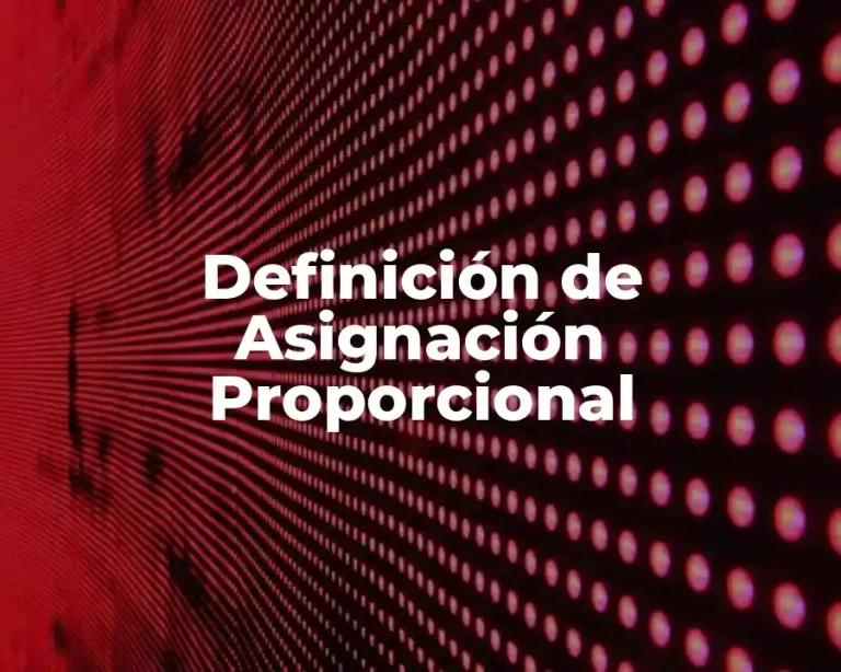Definición de Asignación Proporcional