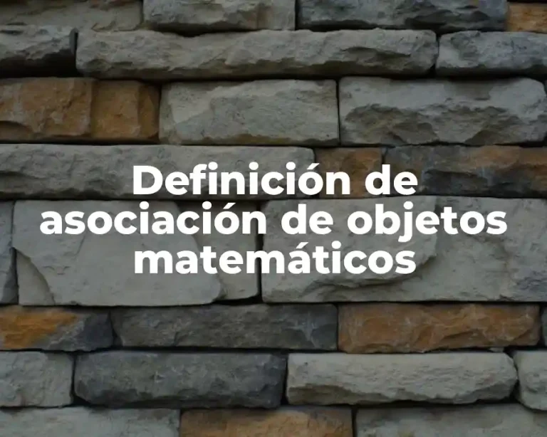 Definición de asociación de objetos matemáticos