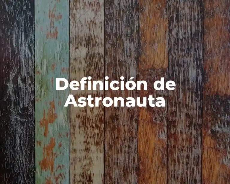 Definición de Astronauta