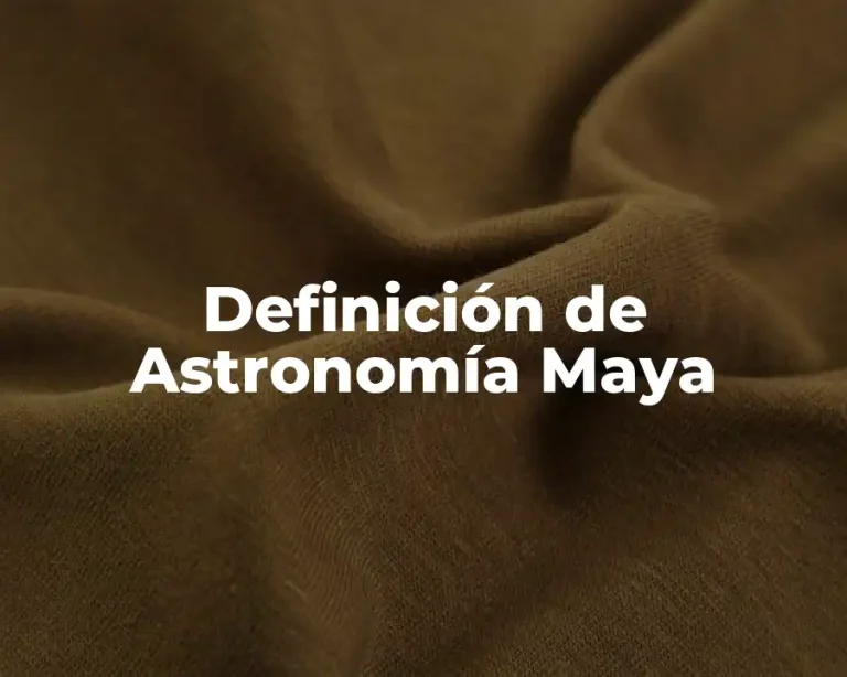 Definición de Astronomía Maya