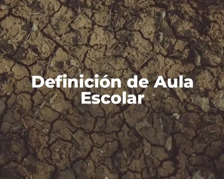 Definición de Aula Escolar