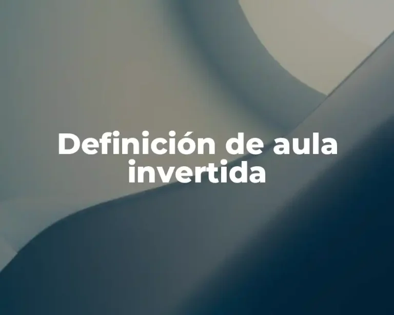 Definición de aula invertida