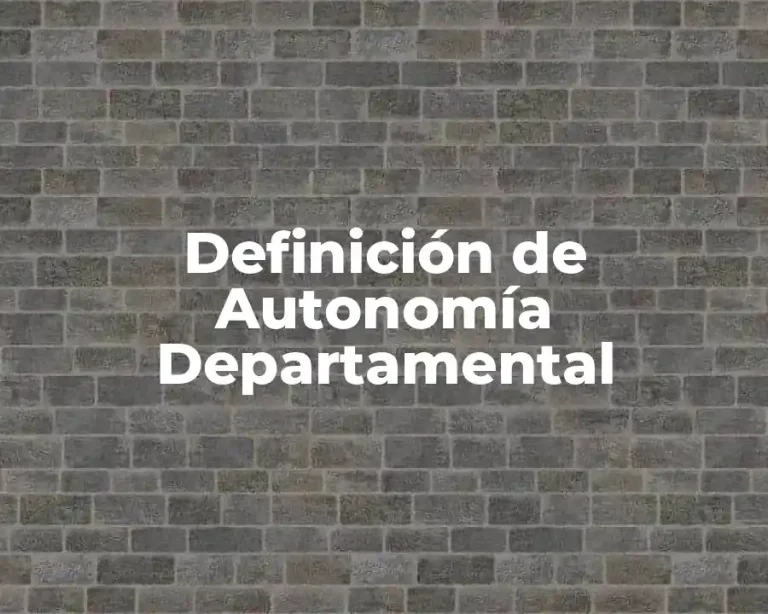 Definición de Autonomía Departamental