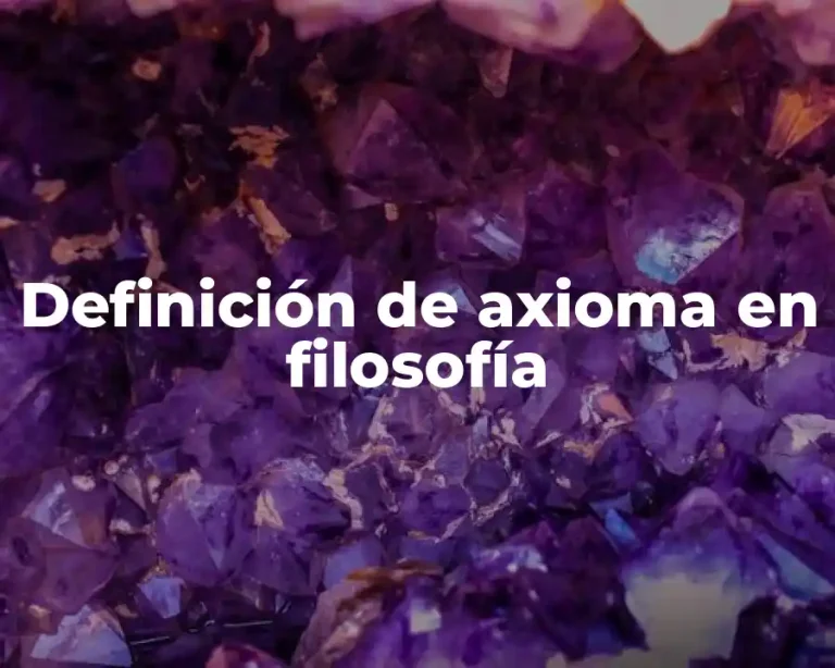Definición de axioma en filosofía