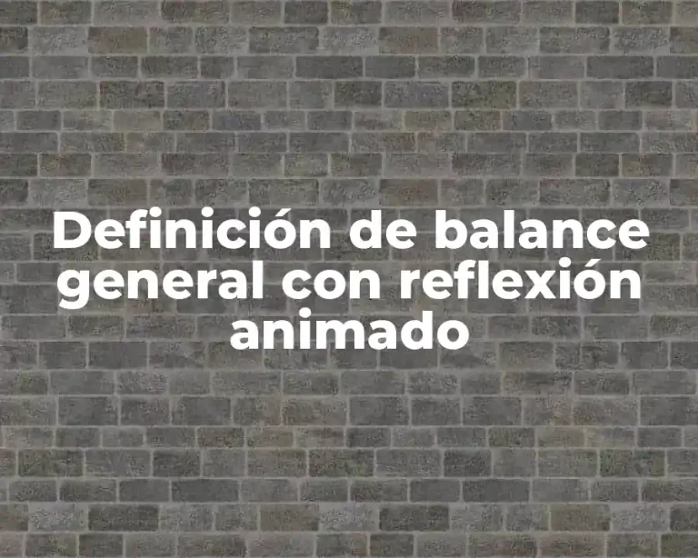 Definición de balance general con reflexión animado