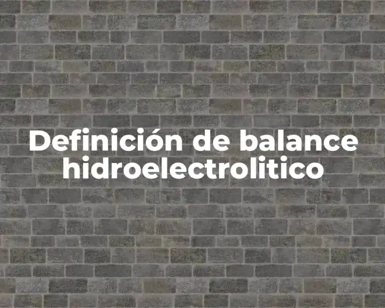 Definición de balance hidroelectrolitico
