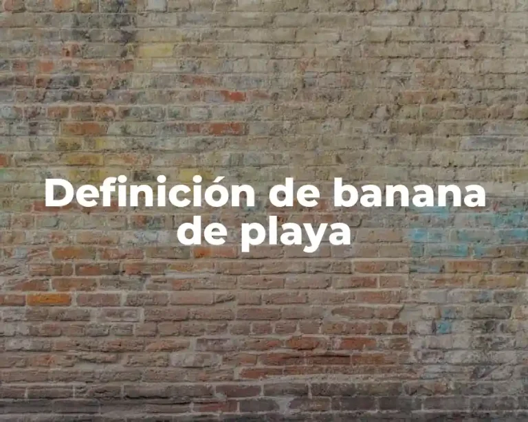 Definición de banana de playa