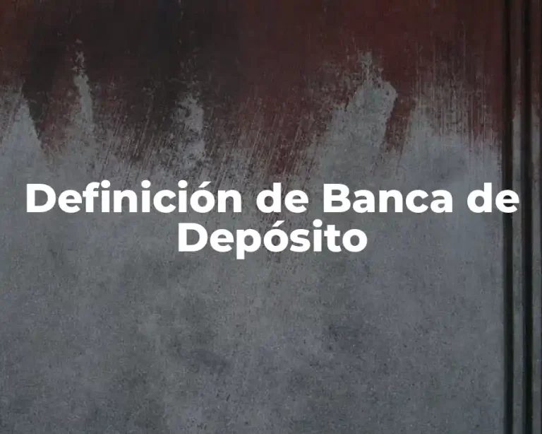 Definición de Banca de Depósito