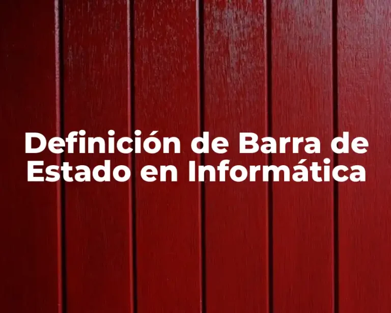 Definición de Barra de Estado en Informática