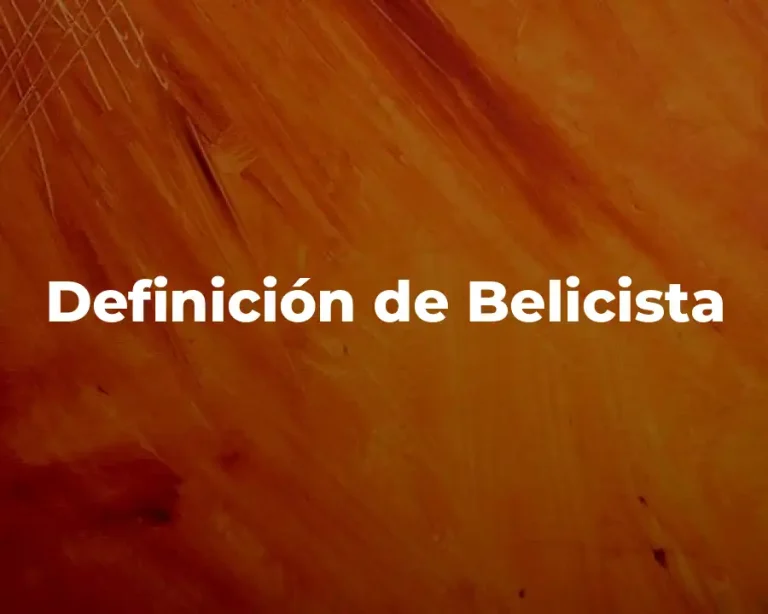 Definición de Belicista
