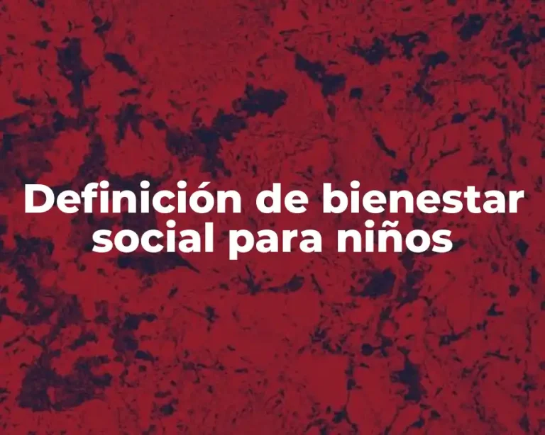 Definición de bienestar social para niños