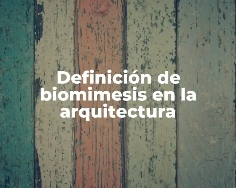 Definición de biomimesis en la arquitectura
