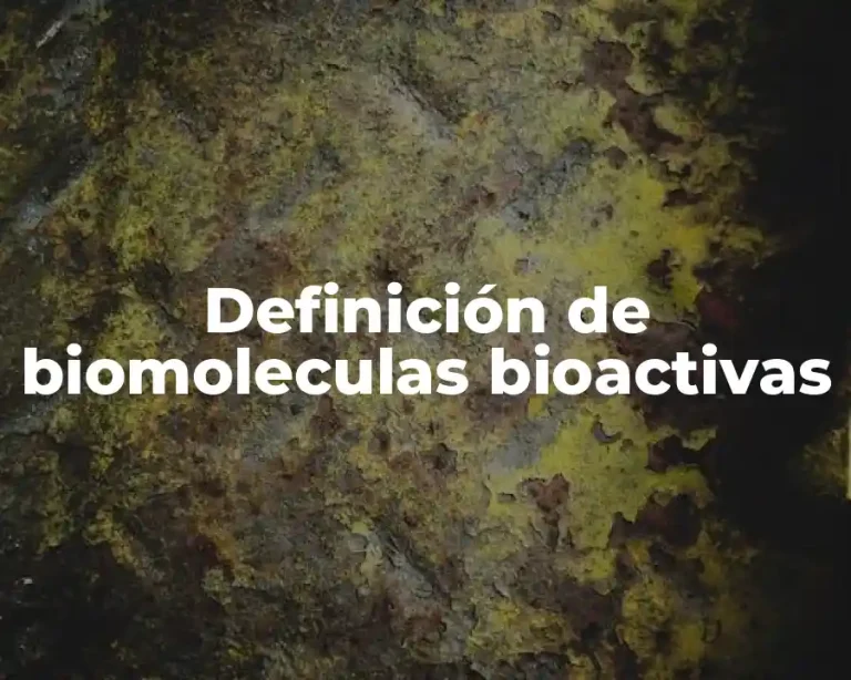 Definición de biomoleculas bioactivas