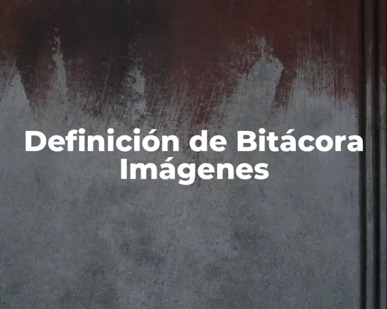 Definición de Bitácora Imágenes
