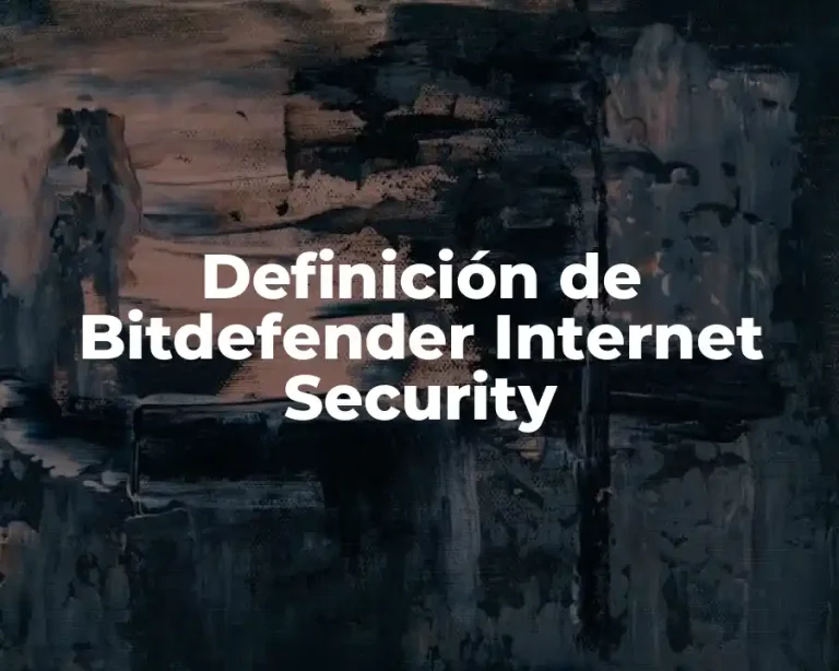 Definición de Bitdefender Internet Security