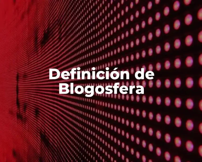 Definición de Blogosfera