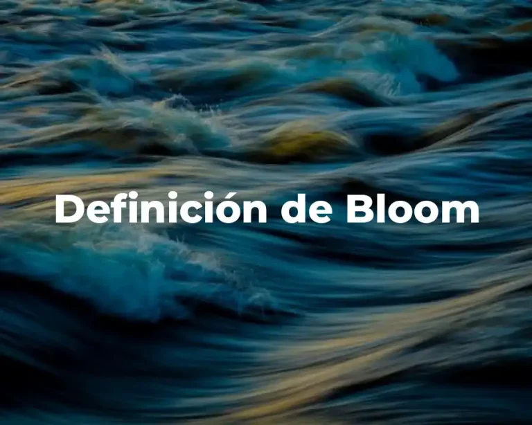 Definición de Bloom