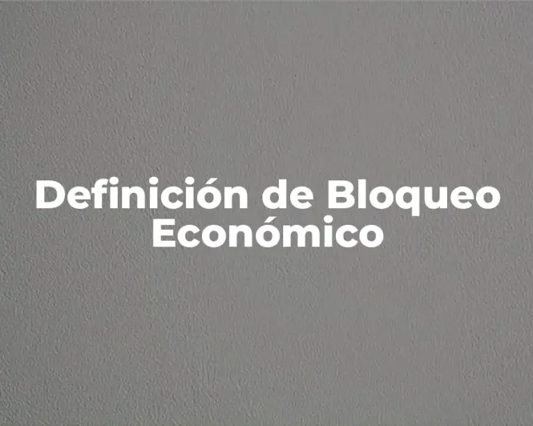 Definición de Bloqueo Económico