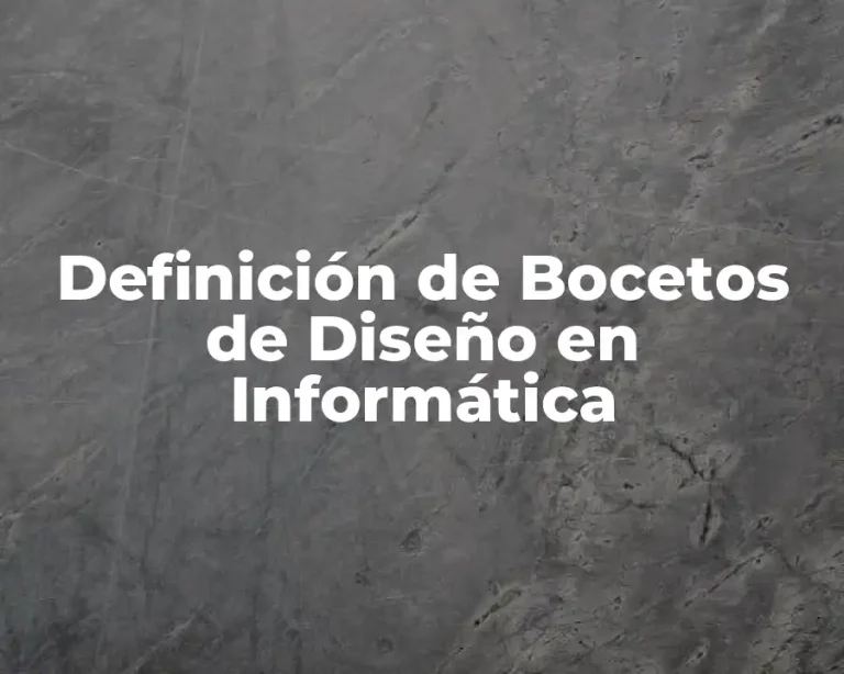 Definición de Bocetos de Diseño en Informática