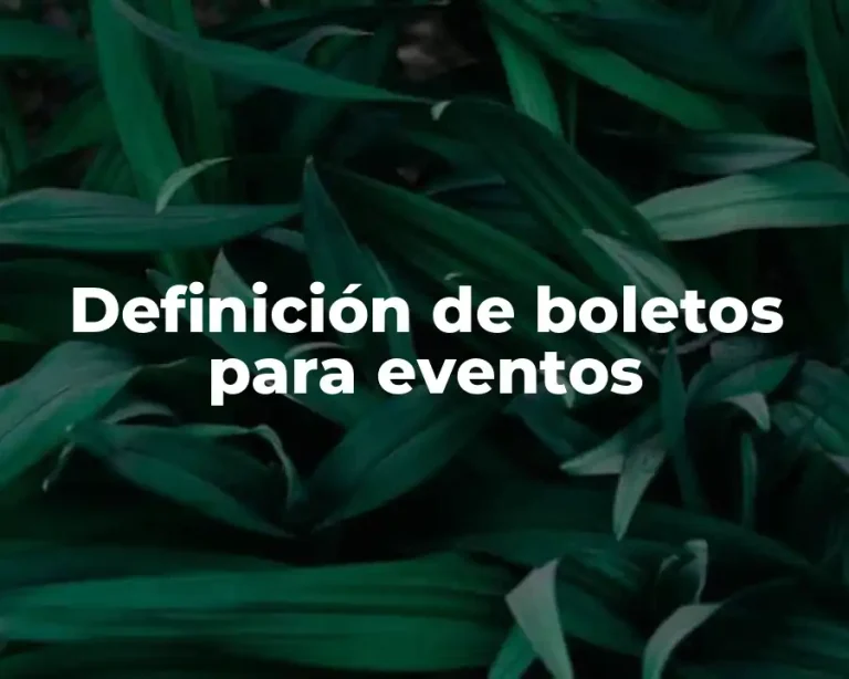 Definición de boletos para eventos