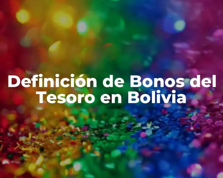 Definición de Bonos del Tesoro en Bolivia