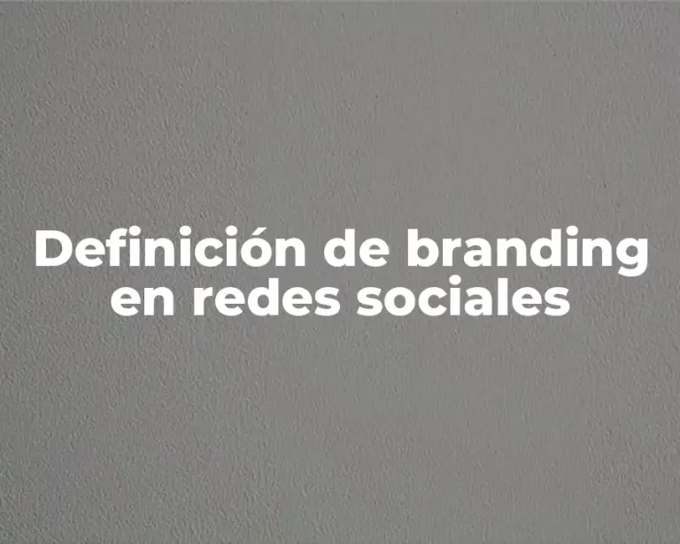 Definición de branding en redes sociales