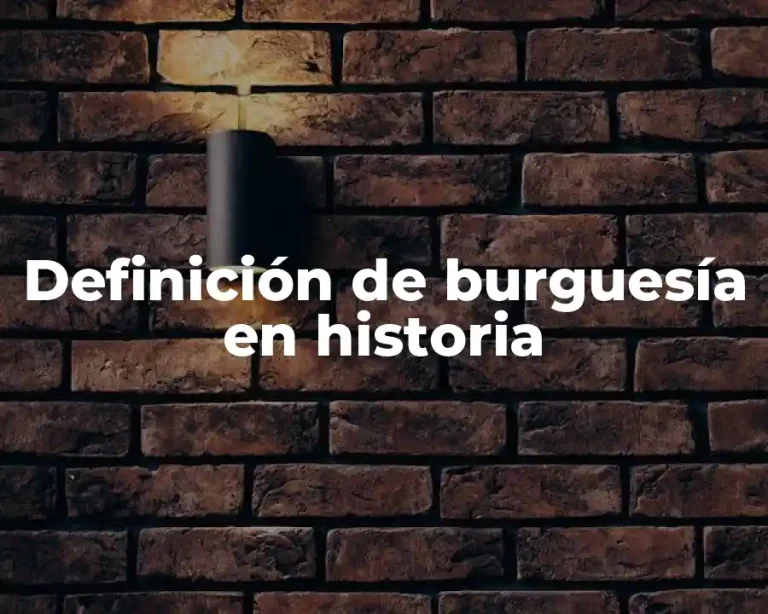 Definición de burguesía en historia