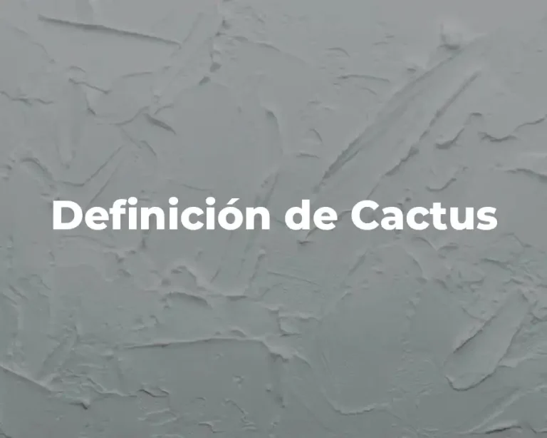 Definición de Cactus