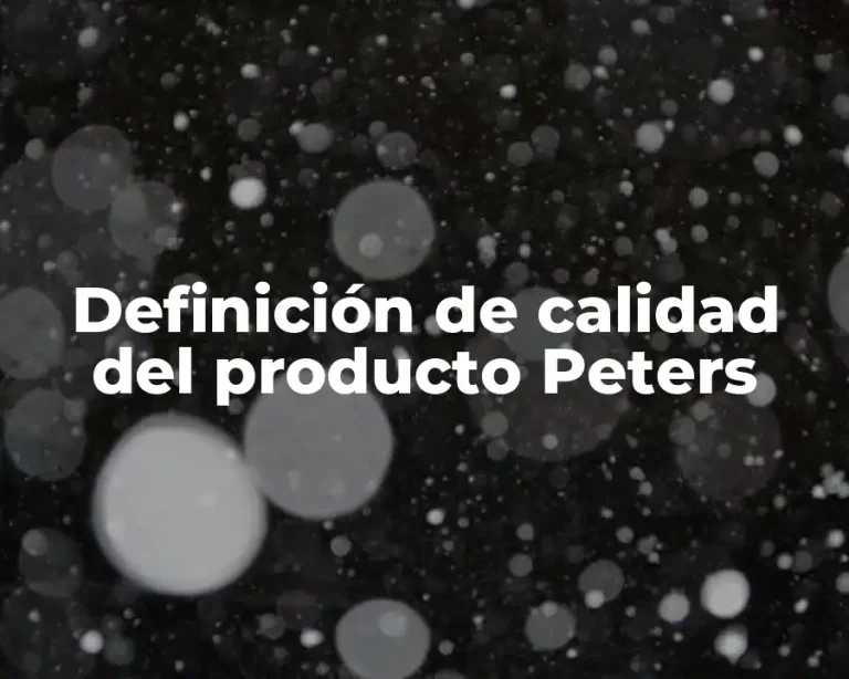 Definición de calidad del producto Peters