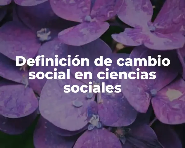 Definición de cambio social en ciencias sociales