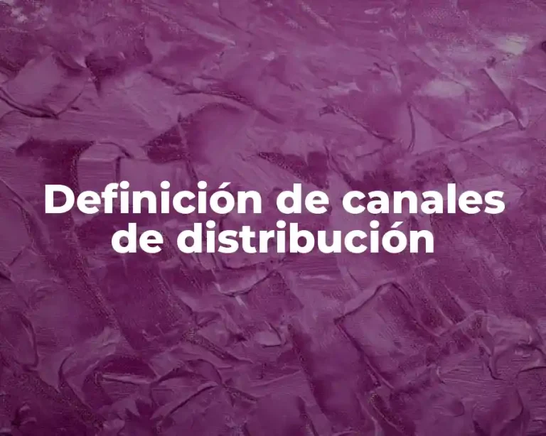 Definición de canales de distribución