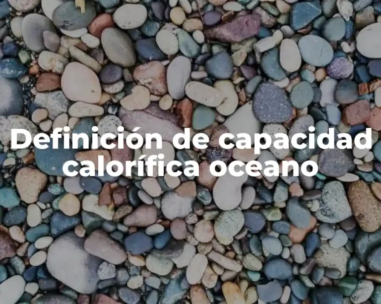 Definición de capacidad calorífica oceano