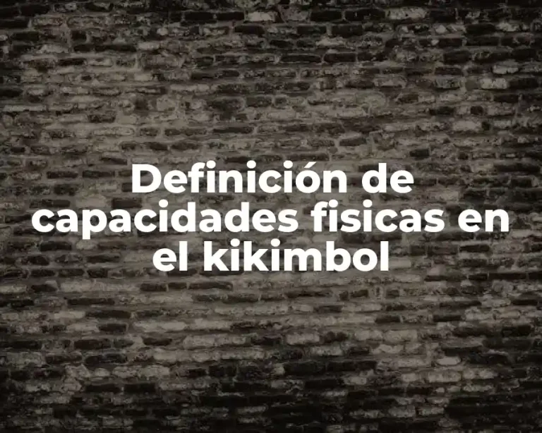 Definición de capacidades fisicas en el kikimbol