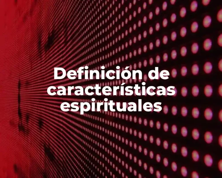 Definición de características espirituales
