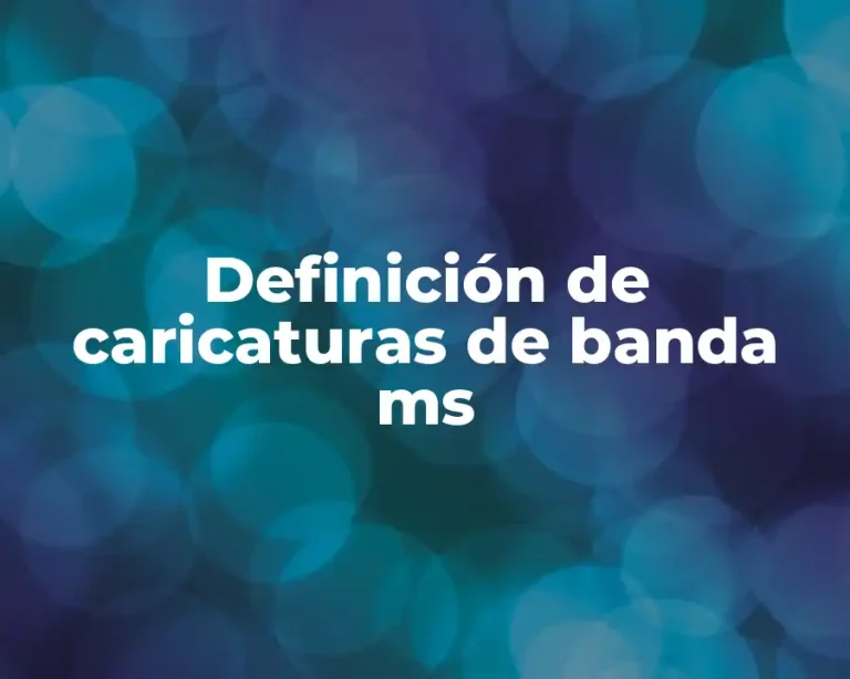 Definición de caricaturas de banda ms