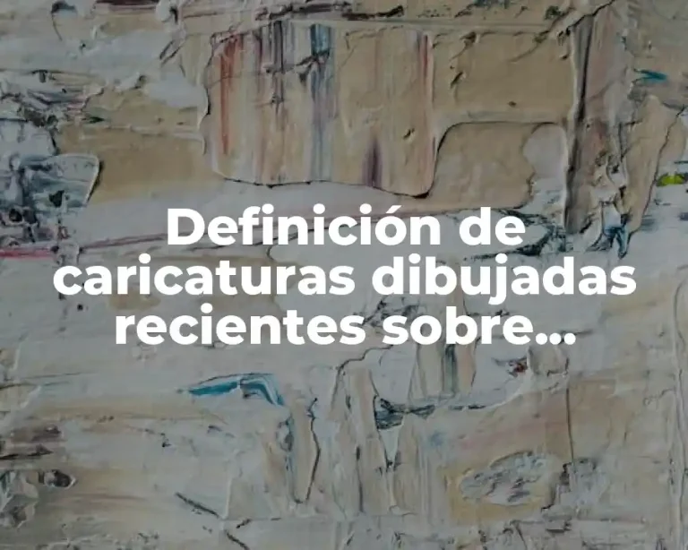 Definición de caricaturas dibujadas recientes sobre cantantes