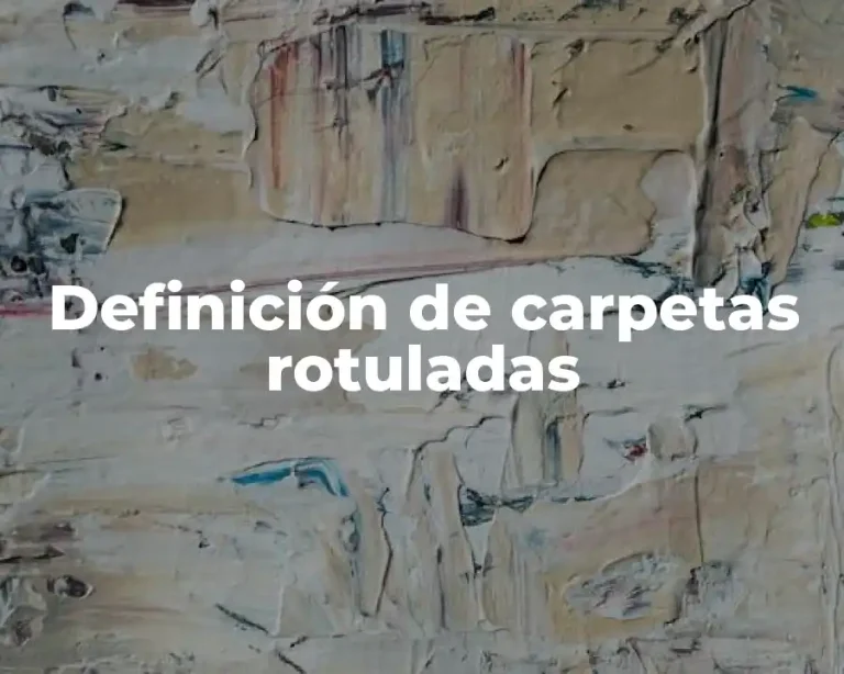 Definición de carpetas rotuladas