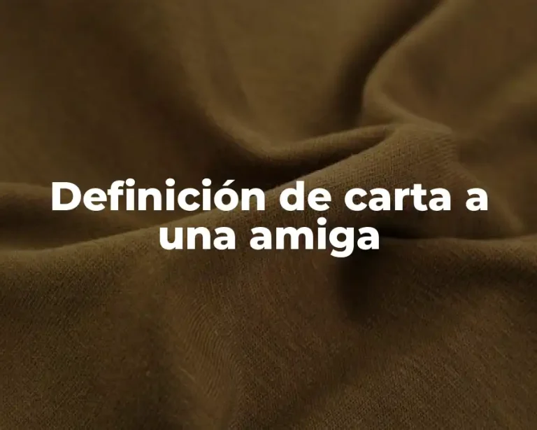 Definición de carta a una amiga