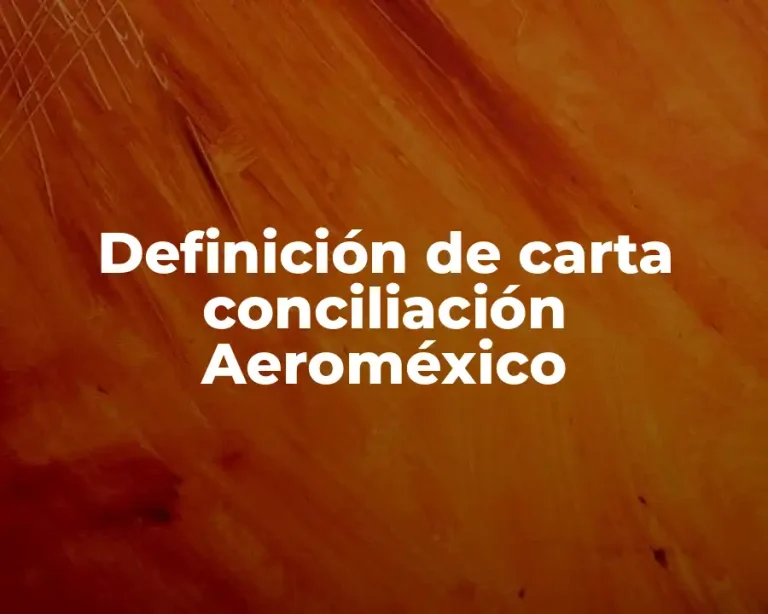 Definición de carta conciliación Aeroméxico