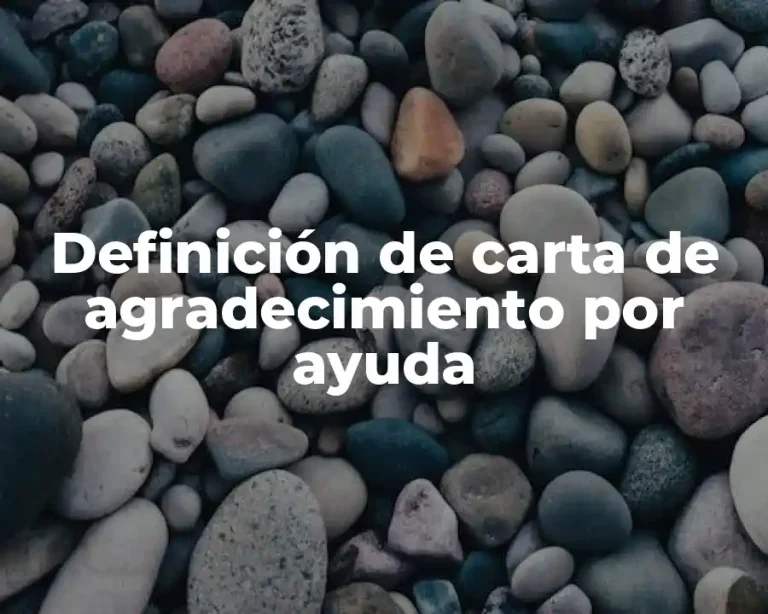 Definición de carta de agradecimiento por ayuda