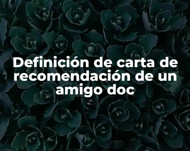 Definición de carta de recomendación de un amigo doc